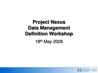 Project Nexus Data Management Definition Workshop