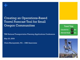 Creating an Operations-Based Travel Forecast Tool for Small Oregon Communities