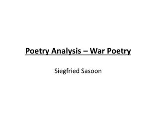Poetry Analysis – War Poetry Siegfried Sasoon