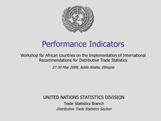 UNITED NATIONS STATISTICS DIVISION Trade Statistics Branch Distributive Trade Statistics Section