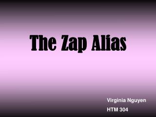The Zap Alias