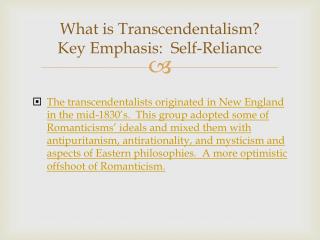 What is Transcendentalism? Key Emphasis: Self-Reliance