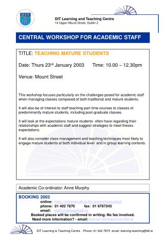 TITLE: TEACHING MATURE STUDENTS Date: Thurs 23 rd January 2003 Time: 10.00 – 12.30pm