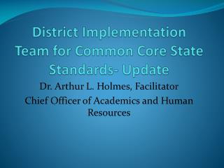 District Implementation Team for Common Core State Standards- Update