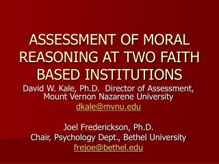 ASSESSMENT OF MORAL REASONING AT TWO FAITH BASED INSTITUTIONS