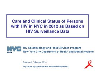 Care and Clinical Status of Persons with HIV in NYC in 2012 as Based on HIV Surveillance Data