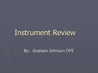 Instrument Review