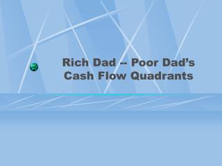 Rich Dad -- Poor Dad’s Cash Flow Quadrants