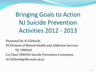 Bringing Goals to Action NJ Suicide Prevention Activities 2012 - 2013