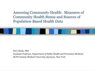 Don Cibula, PhD Assistant Professor, Department of Public Health and Preventive Medicine