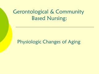 Physiologic Changes of Aging