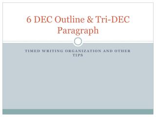 6 DEC Outline &amp; Tri-DEC Paragraph