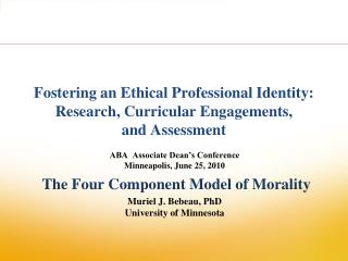 Fostering an Ethical Professional Identity: Research, Curricular Engagements, and Assessment