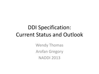 DDI Specification: Current Status and Outlook