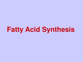 Fatty Acid Synthesis