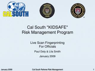 Cal South &quot;KIDSAFE&quot; Risk Management Program