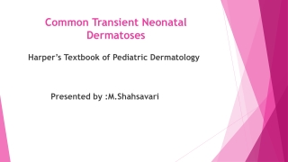 Common Transient Neonatal Dermatoses