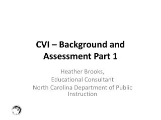 CVI – Background and Assessment Part 1