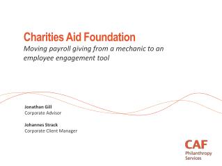 Charities Aid Foundation Moving payroll giving from a mechanic to an employee engagement tool