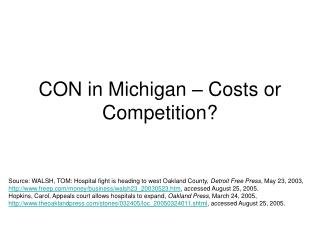 CON in Michigan – Costs or Competition?
