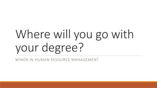 Where will you go with your degree?