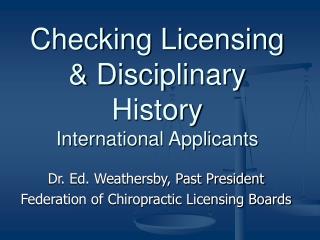 Checking Licensing &amp; Disciplinary History International Applicants
