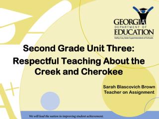 Second Grade Unit Three: Respectful Teaching About the Creek and Cherokee