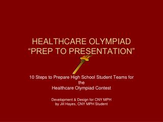 HEALTHCARE OLYMPIAD “PREP TO PRESENTATION”