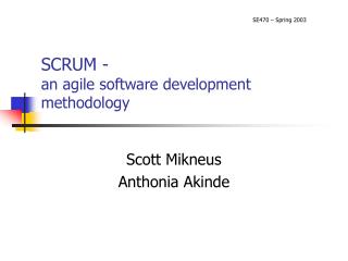 SCRUM - an agile software development methodology