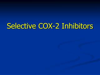 Selective COX-2 Inhibitors