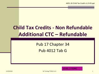 Child Tax Credits - Non Refundable Additional CTC – Refundable