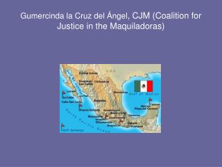 Gumercinda la Cruz del Ángel , CJM (Coalition for Justice in the Maquiladoras)