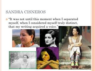 SANDRA CISNEROS