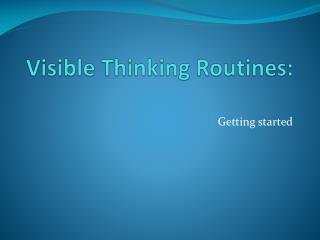 Visible Thinking Routines: