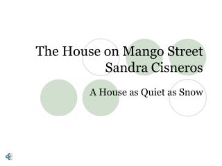 The House on Mango Street Sandra Cisneros