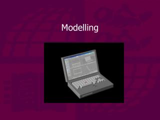 Modelling