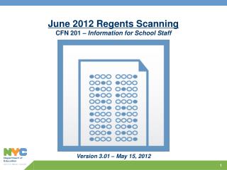 June 2012 Regents Scanning CFN 201 – Information for School Staff