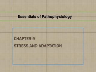 Chapter 9 Stress and Adaptation
