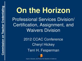 On the Horizon Professional Services Division/ Certification, Assignment, and Waivers Division