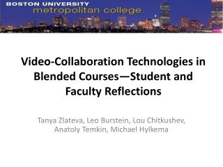 Video‐Collaboration Technologies in Blended Courses—Student and Faculty Reflections