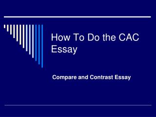 How To Do the CAC Essay