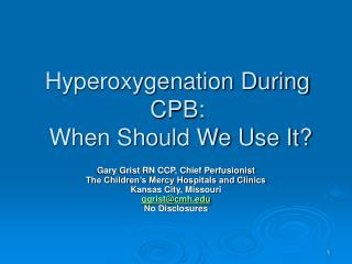 Hyperoxygenation During CPB: When Should We Use It?