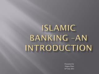 ISLAMIC BANKING –AN INTRODUCTION