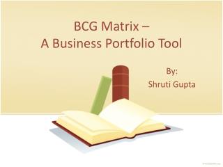 BCG Matrix – A Business Portfolio Tool