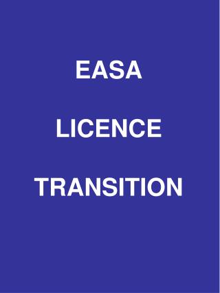 EASA LICENCE TRANSITION