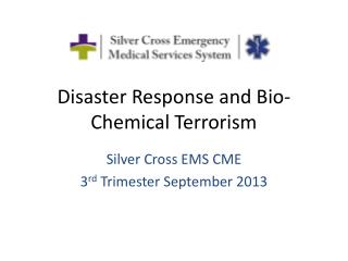 Disaster Response and Bio-Chemical Terrorism