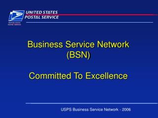Business Service Network (BSN) Committed To Excellence