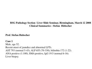 BSG Pathology Section Liver Slide Seminar, Birmingham, March 12 2008