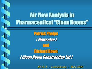 Air Flow Analysis in Pharmaceutical “Clean Rooms”