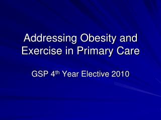 Addressing Obesity and Exercise in Primary Care